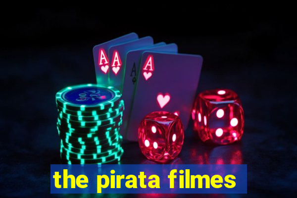 the pirata filmes